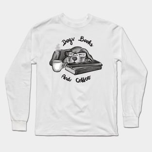 Dogs books and coffee Long Sleeve T-Shirt